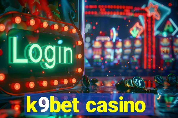 k9bet casino